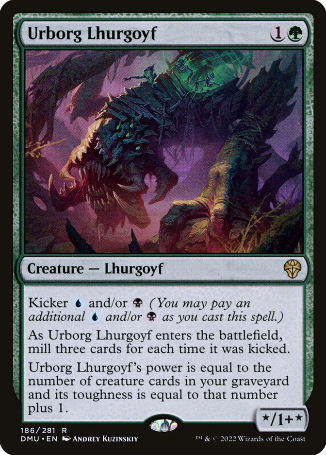 Urborg Lhurgoyf
 Kicker {U} and/or {B} (You may pay an additional {U} and/or {B} as you cast this spell.)
As Urborg Lhurgoyf enters the battlefield, mill three cards for each time it was kicked.
Urborg Lhurgoyf's power is equal to the number of creature cards in your graveyard and its toughness is equal to that number plus 1.